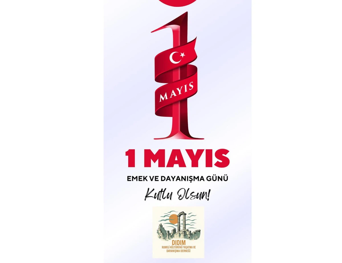 1 MAYIS EMEK VE DAYANIŞMA GÜNÜ KUTLU OLSUN