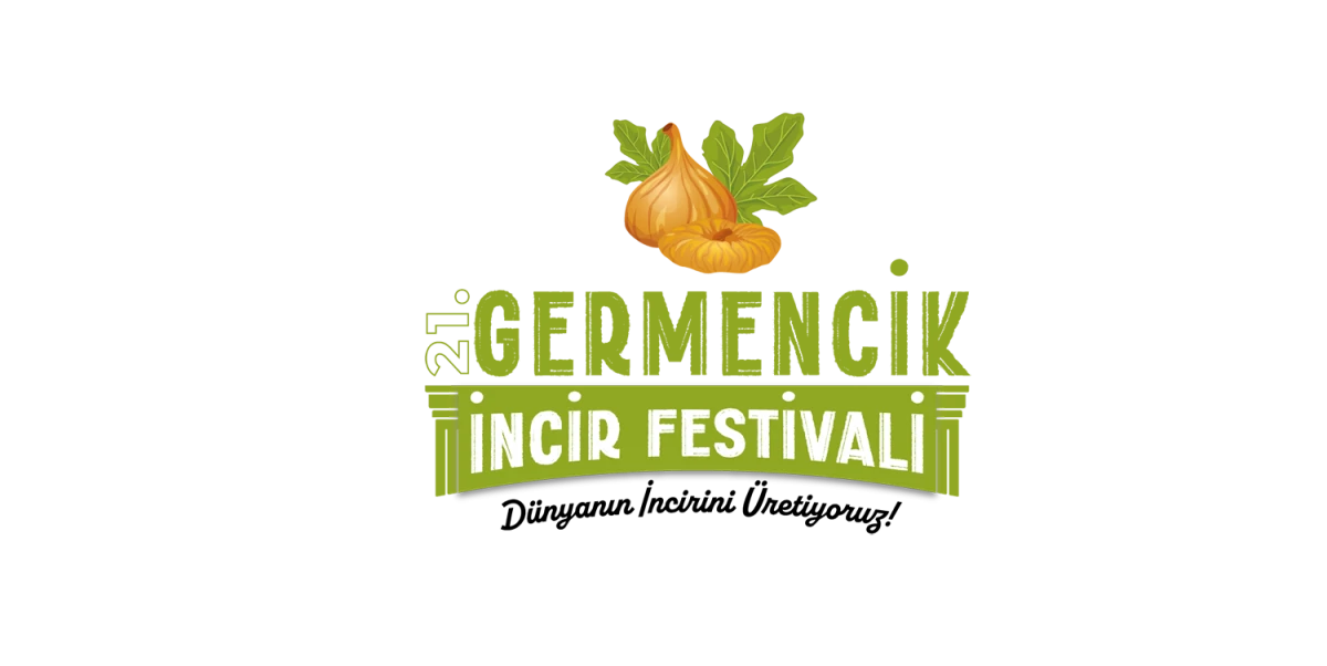 21 . GERMENCİK İNCİR FESTİVALİ İÇİN GERİ SAYIM BAŞLADI