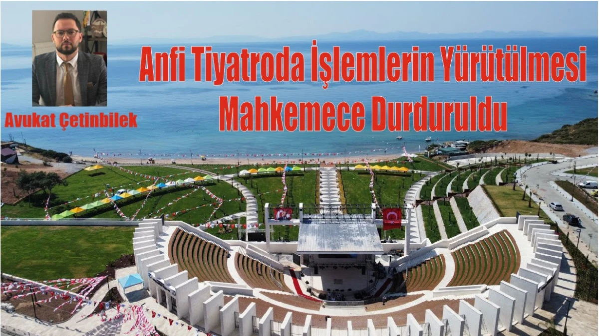AYDIN İDARE MAHKEMESİNDEN DİDİM AMFİTİYATRO İ&Ccedil;İN FLAŞ KARAR