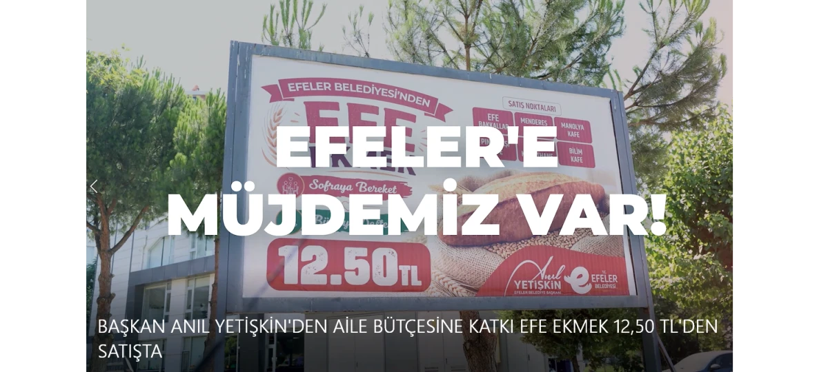 BAŞKAN ANIL YETİŞKİN&rsquo;DEN AİLE B&Uuml;T&Ccedil;ESİNE KATKI  EFE EKMEK 12,50 TL&rsquo;DEN SATIŞTA