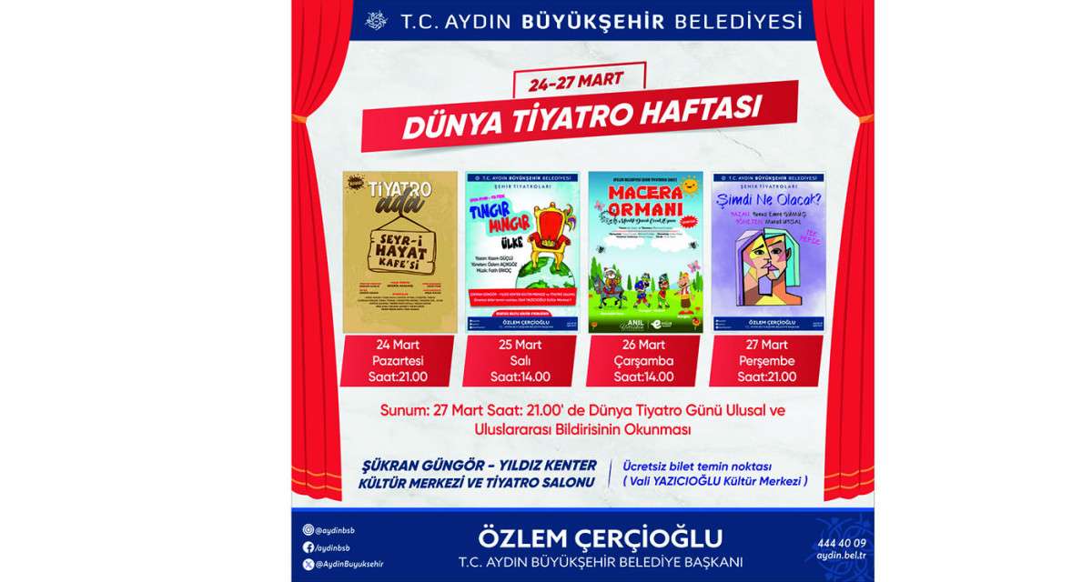 BAŞKAN ÇERÇİOĞLU AYDINLILARI DÜNYA TİYATRO HAFTASI ETKİNLİKLERİ İLE BULUŞTURUYOR