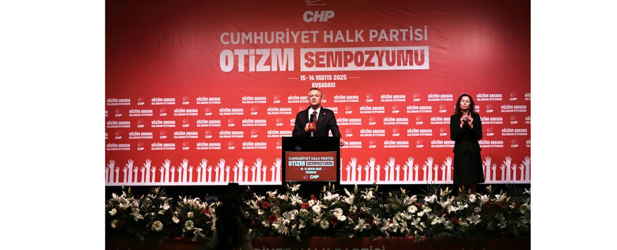 CHP LİDERİ ÖZGÜR ÖZEL KUŞADASI’NDA OTİZMLİ BİREYLER VE AİLELERİ İLE BULUŞTU  “GÖZÜNÜZ ARKADA KALMASIN, CHP VAR!”