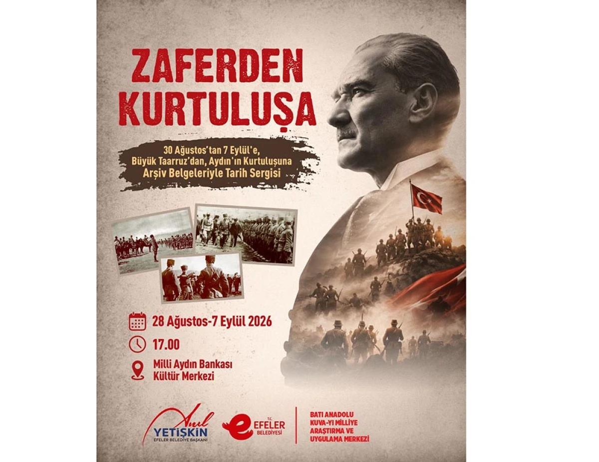 EFELER&rsquo;DE &ldquo;ZAFERDEN KURTULUŞA&rdquo; SERGİSİ TARİHE IŞIK TUTACAK
