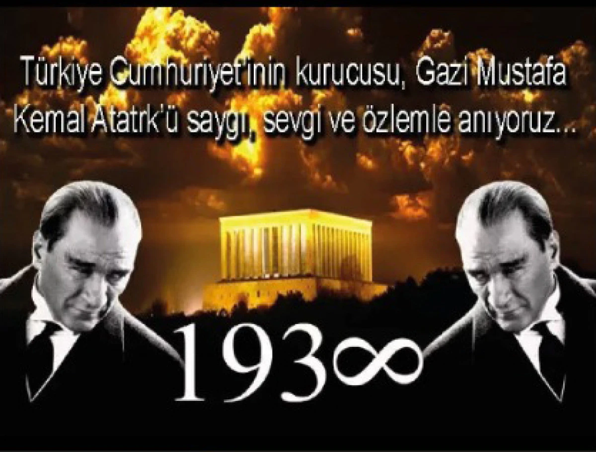 Ulu Önder Mustafa Kemal Atatürk'ü Anıyoruz