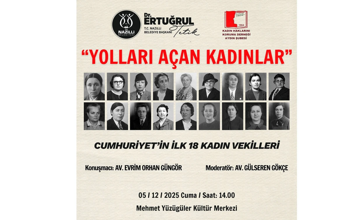 YOLLARI AÇAN KADINLAR: NAZİLLİ’DE KADINLARIN GÜCÜ KONUŞULACAK